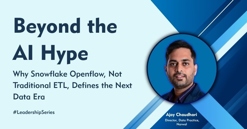 Beyond-the-AI-Hype-Why-Snowflake-OpenFlow-Not-Traditional-ETL-Defines-the-Next-Data-Era-3